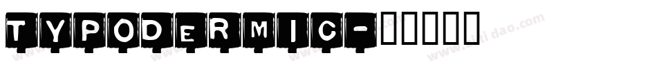 Typodermic字体转换