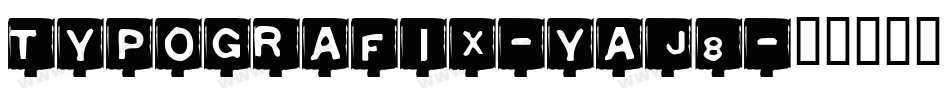 Typografix-Yaj8字体转换