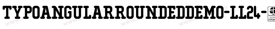 TypoAngularRoundedDemo-LL24字体转换 TypoAngularRoundedDemo-LL24字体转换