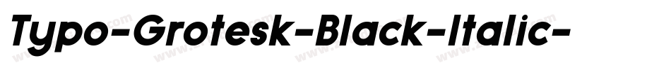 Typo-Grotesk-Black-Italic字体转换