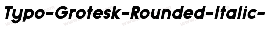 Typo-Grotesk-Rounded-Italic字体转换