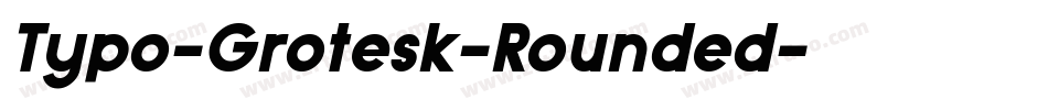 Typo-Grotesk-Rounded字体转换