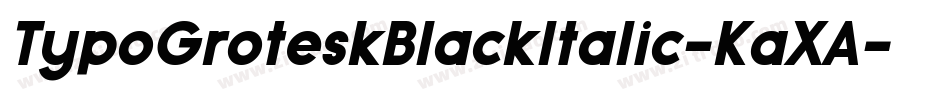 TypoGroteskBlackItalic-KaXA字体转换 TypoGroteskBlackItalic-KaXA字体转换