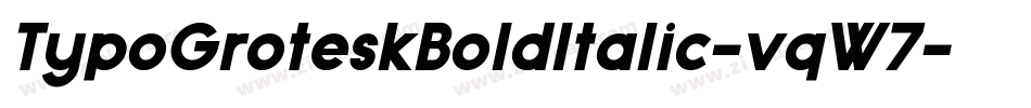 TypoGroteskBoldItalic-vqW7字体转换 TypoGroteskBoldItalic-vqW7字体转换