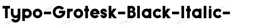 Typo-Grotesk-Black-Italic字体转换