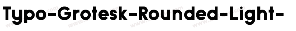 Typo-Grotesk-Rounded-Light字体转换