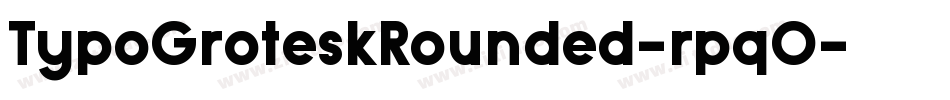 TypoGroteskRounded-rpqO字体转换 TypoGroteskRounded-rpqO字体转换