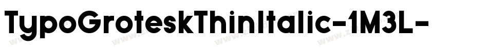 TypoGroteskThinItalic-1M3L字体转换 TypoGroteskThinItalic-1M3L字体转换