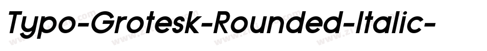Typo-Grotesk-Rounded-Italic字体转换