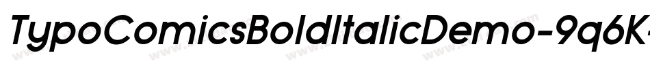 TypoComicsBoldItalicDemo-9q6K字体转换