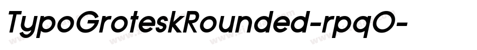 TypoGroteskRounded-rpqO字体转换 TypoGroteskRounded-rpqO字体转换