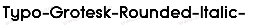 Typo-Grotesk-Rounded-Italic字体转换