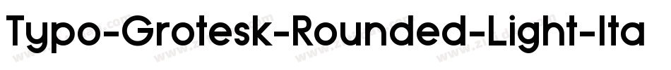 Typo-Grotesk-Rounded-Light-Italic字体转换