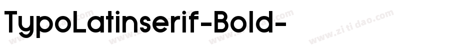 TypoLatinserif-Bold字体转换