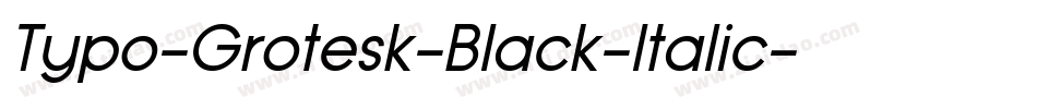 Typo-Grotesk-Black-Italic字体转换