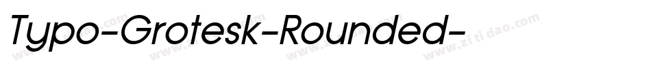 Typo-Grotesk-Rounded字体转换