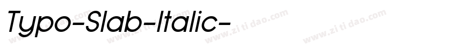Typo-Slab-Italic字体转换