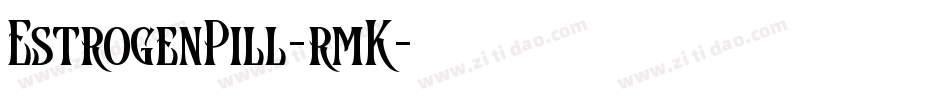 EstrogenPill-rmK字体转换