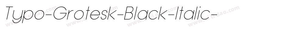Typo-Grotesk-Black-Italic字体转换