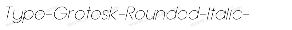 Typo-Grotesk-Rounded-Italic字体转换