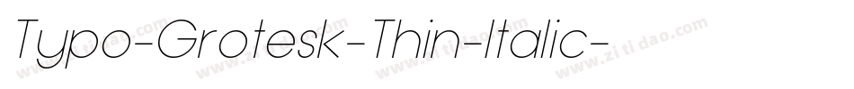 Typo-Grotesk-Thin-Italic字体转换