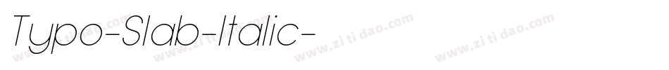 Typo-Slab-Italic字体转换