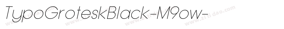 TypoGroteskBlack-M9ow字体转换 TypoGroteskBlack-M9ow字体转换