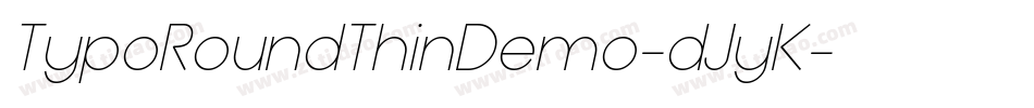TypoRoundThinDemo-dJyK字体转换