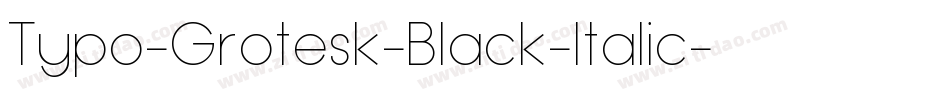 Typo-Grotesk-Black-Italic字体转换