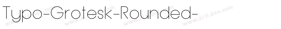 Typo-Grotesk-Rounded字体转换