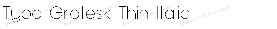 Typo-Grotesk-Thin-Italic字体转换