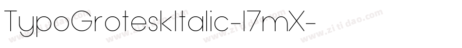 TypoGroteskItalic-l7mX字体转换 TypoGroteskItalic-l7mX字体转换