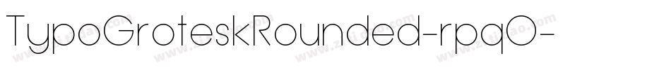 TypoGroteskRounded-rpqO字体转换 TypoGroteskRounded-rpqO字体转换