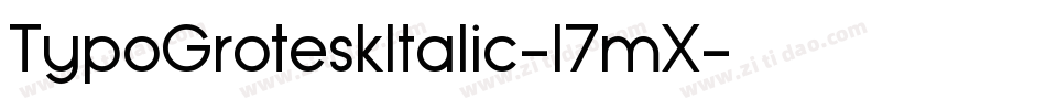 TypoGroteskItalic-l7mX字体转换 TypoGroteskItalic-l7mX字体转换