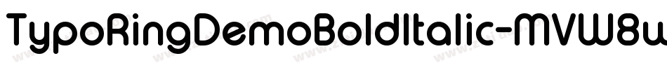 TypoRingDemoBoldItalic-MVW8w字体转换