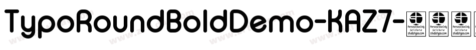 TypoRoundBoldDemo-KAZ7字体转换