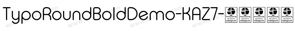 TypoRoundBoldDemo-KAZ7字体转换