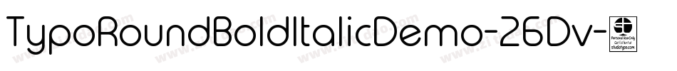 TypoRoundBoldItalicDemo-26Dv字体转换 TypoRoundBoldItalicDemo-26Dv字体转换