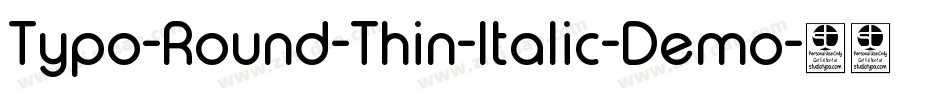 Typo-Round-Thin-Italic-Demo字体转换