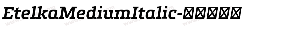 EtelkaMediumItalic字体转换
