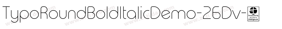 TypoRoundBoldItalicDemo-26Dv字体转换 TypoRoundBoldItalicDemo-26Dv字体转换