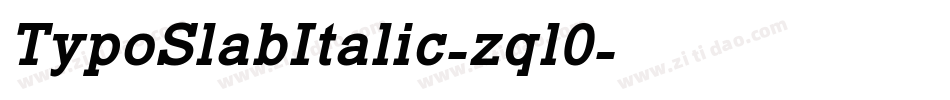 TypoSlabItalic-zql0字体转换
