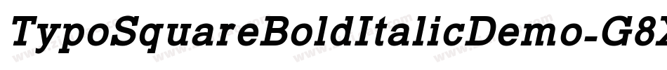 TypoSquareBoldItalicDemo-G8XP字体转换