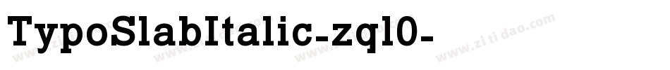 TypoSlabItalic-zql0字体转换