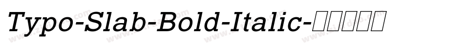 Typo-Slab-Bold-Italic字体转换