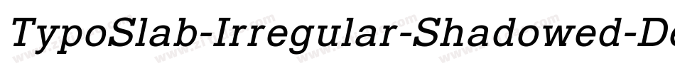TypoSlab-Irregular-Shadowed-Demo字体转换