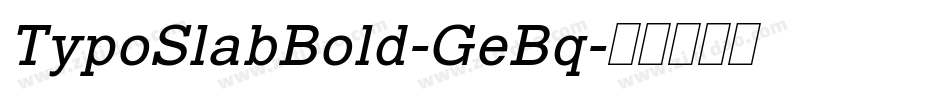 TypoSlabBold-GeBq字体转换