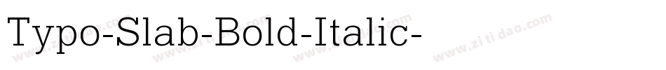 Typo-Slab-Bold-Italic字体转换