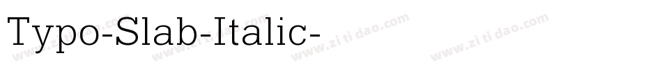 Typo-Slab-Italic字体转换