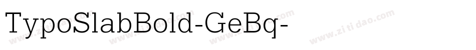 TypoSlabBold-GeBq字体转换